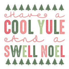 Christmas Sublimations, Designs Downloads, Merry Christmas, PNG, Clipart, Shirt Design Sublimation Downloads, Noel, Have a Cool Yule
