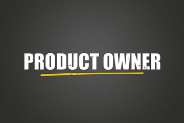 Fototapeta premium Product Owner. A blackboard with white text. Illustration with grunge text style.