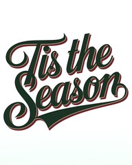 Tis the Season Holiday Greeting Festive Typography