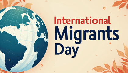 Vibrant banner design for International Migrants Day featuring a globe and a message of unity and awareness.