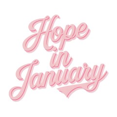 Obraz premium Hope in January a Pink Handwritten Phrase