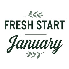 Fototapeta premium Fresh Start January New Beginnings Motivational Design
