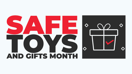 Choose Safe Toys for Children, Safe Toys and Gifts Month, observed every year in December. Holiday concept.