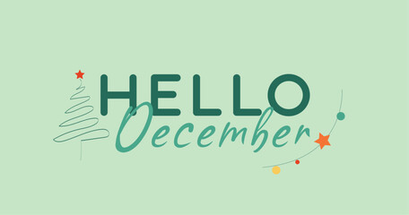 Hello December. Winter background. 