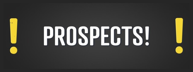 Fototapeta premium Prospects. A blackboard with white text. Illustration with grunge text style.