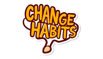 Fototapeta premium Change habits isolated with white highlights, png