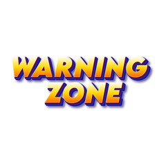 3D Warning zone text poster