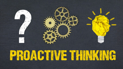 Proactive thinking	
