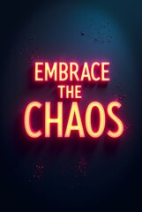abstract background with copy space and the text Embrace the Chaos.