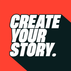 Create your story typography streetwear illustration