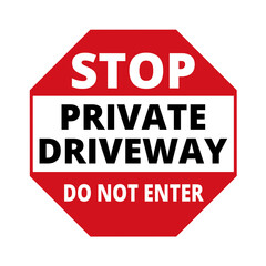 Obraz premium Stop private driveway do not enter sign on a white background