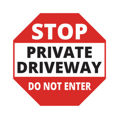 Stop private driveway do not enter sign on a white background