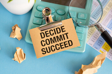 Conceptual hand writing showing Decide Commit Succeed. Business photo text achieving goal comes in...