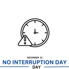no interruptions day 