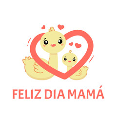 Feliz dia mama. spanish mothers day. text and cute duck illustration on white background