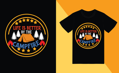life is better by the campfire graphic design