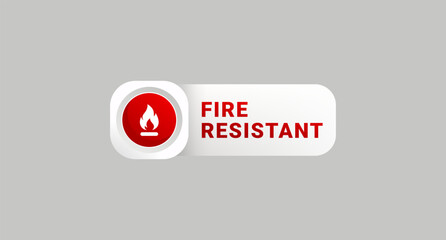 Fire Resistant label or Fire Resistant design element vector. Fire protection. Vector fire shield. Vector shield icon. Security vector icon. Protection icon. Fire resistant vector icon. Flame sign.