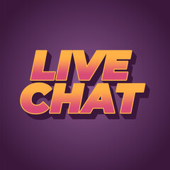 Live chat. Text effect in bold font and 3D style, for social media purpose