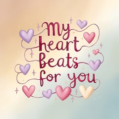 My Heart Beats For You Romantic Hearts Design