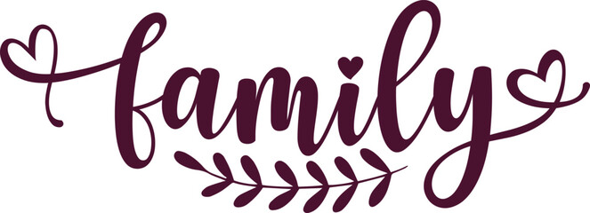 Family typography clip art design on plain white transparent isolated background for card, shirt, hoodie, sweatshirt, apparel, tag, mug, icon, poster or badge