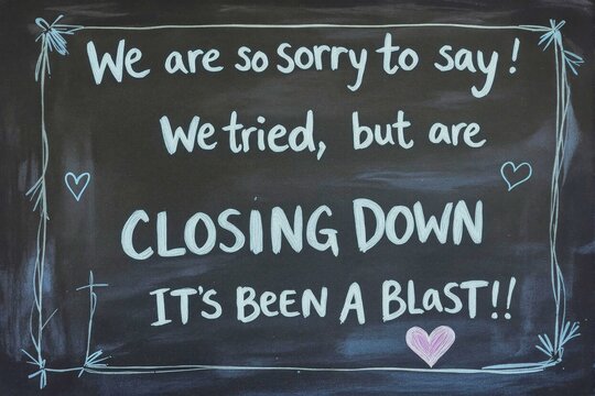 Chalkboard message announcing a business closure, expressing gratitude and farewell.