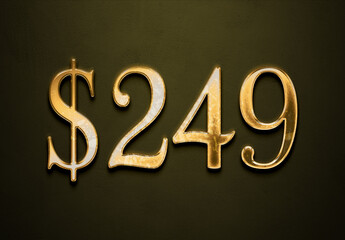 Old gold effect of 249 dollars with 3D glossy style Mockup.