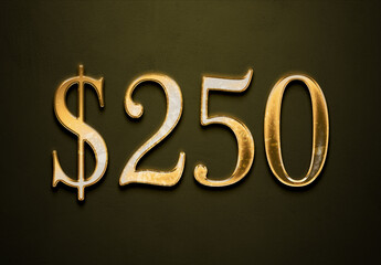 Old gold effect of 250 dollars with 3D glossy style Mockup.