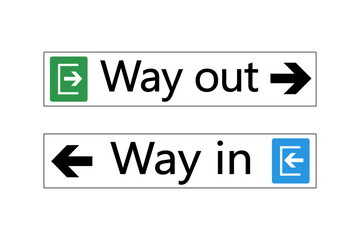 Way out, way in. Two directional signs with text, arrow and symbol on white background. Long horizontal shape.
