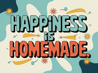 Retro-Style Poster with Bold Text and Playful Symbols Promoting Positivity