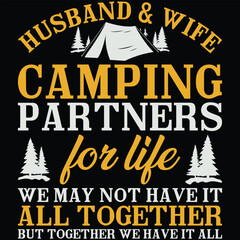 Husband And Wife Camping Partners For Life We May Not Have It All Together But Together We Have It All T-shirt Design, Camping T-shirt, Camping Svg, Adventure Svg, Camper Svg, Typography, Bonfire Svg