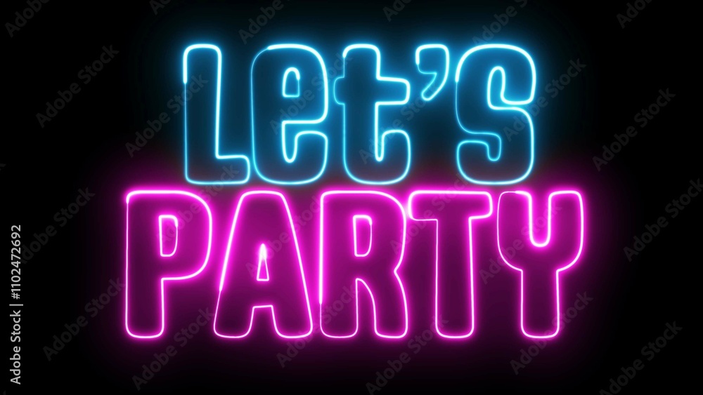 Poster lets party neon sign. let's party text font with neon light. luminous and shimmering haze inside the