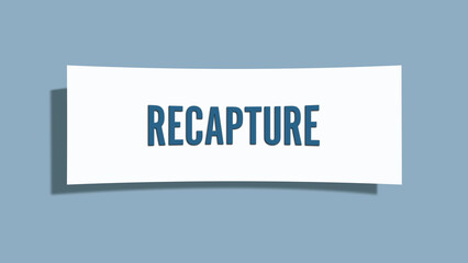 Recapture. A card isolated on blue background.