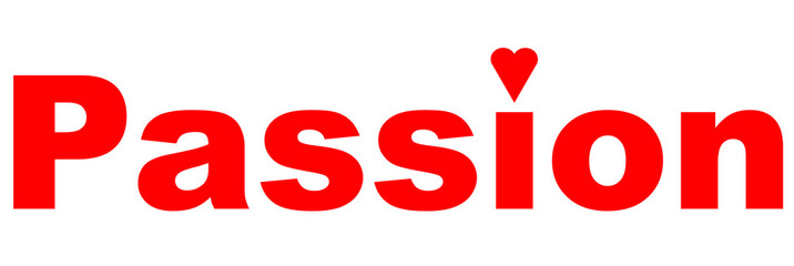 Creative design of the word "Passion" made from red type and a heart