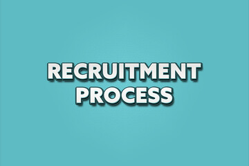 Obraz premium Recruitment Process. A Illustration with white text isolated on light green background.