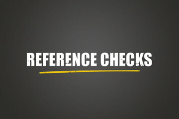 Reference checks. A blackboard with white text. Illustration with grunge text style.
