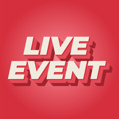Live event. Text effect in bold fonts with 3D effect. white pink