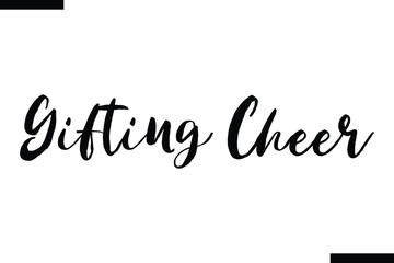  Gifting Cheer Christmas quotes cursive text typography