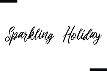 Sparkling Holiday Christmas quotes cursive text typography