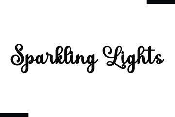   Sparkling Lights, Christmas trees quotes text typography