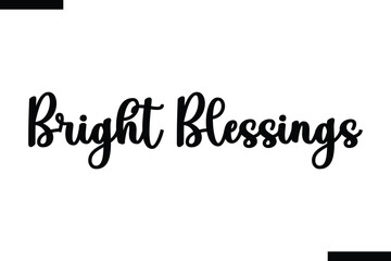  Bright Blessings Christmas quotes cursive text typography