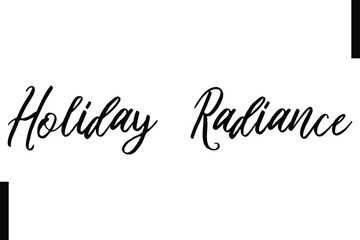 Holiday Radiance text christmas holiday quotes istalist typography