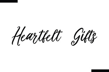 Heartfelt Gifts Christmas quotes cursive text typography