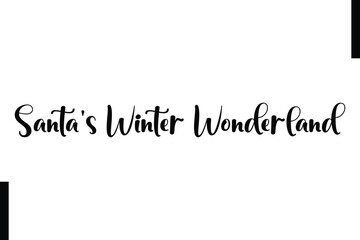 Santa's Winter Wonderland Christmas quotes cursive text typography
