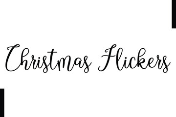  Christmas Flickers text christmas holiday quotes istalist typography