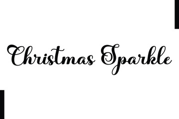 Christmas Sparkle text christmas holiday quotes istalist typography