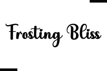 Frosting Bliss Christmas quotes text typography