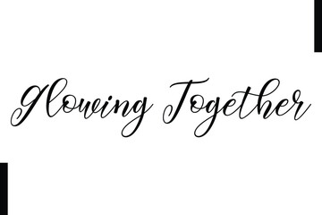 Fototapeta premium Glowing Together text christmas holiday quotes istalist typography