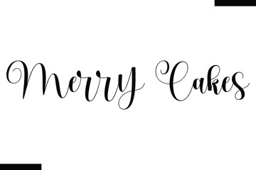 Merry Cakes Christmas quotes text typography