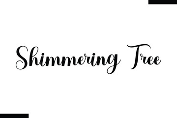   Shimmering Tree Christmas trees quotes text typography
