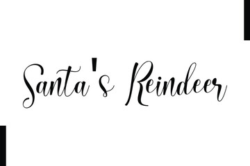Santa's Reindeer Christmas quotes cursive text typography